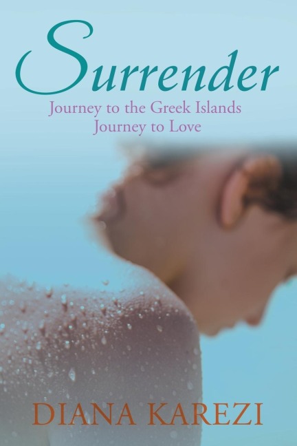 Surrender: Journey to the Greek Islands Journey to Love