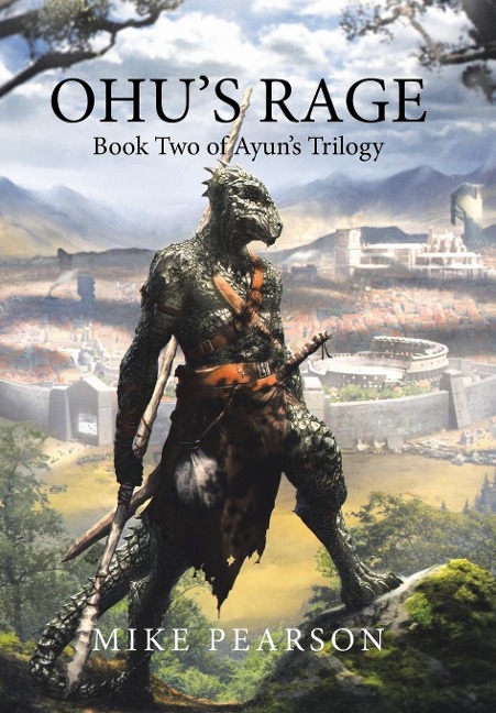 Ohus Rage: Book Two of Ayuns Trilogy