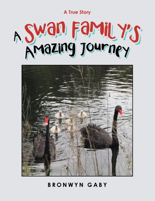 A Swan Familys Amazing Journey: A True Story
