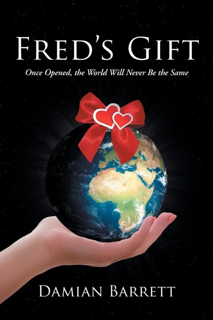 Freds Gift: Once Opened, the World Will Never Be the Same