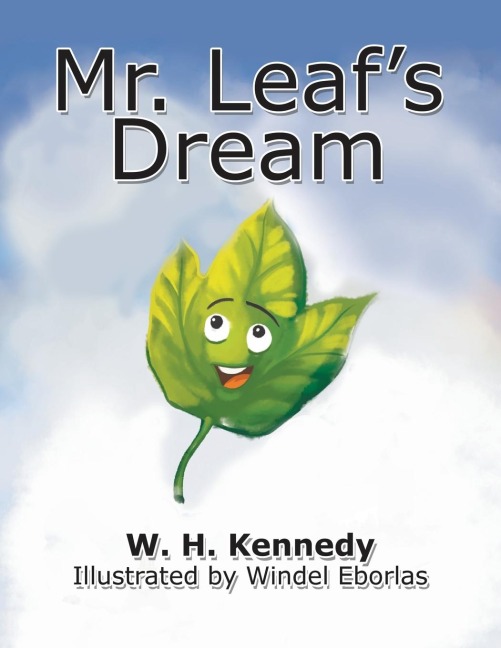 Mr. Leafs Dream: If Mr. Leaf Can Do It, Why Cant You?