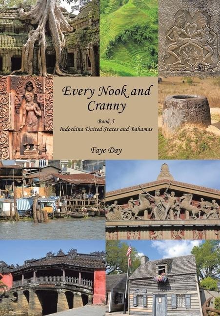 Every Nook and Cranny: Indochina United States and Bahamas Book 5