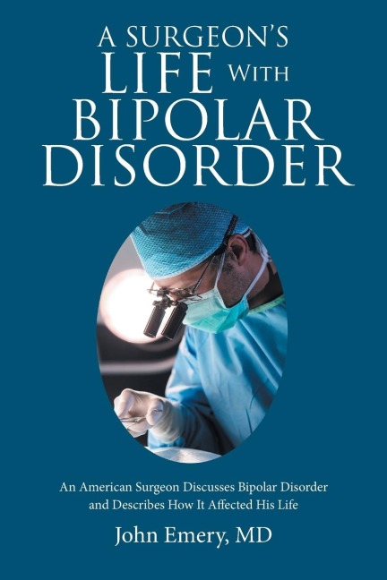 A Surgeons Life with Bipolar Disorder