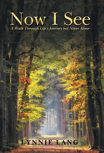 Now I See A Walk Through Life'S Journey But Never Alone