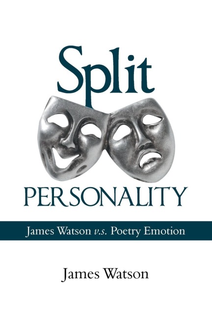 Split Personality: James Watson V.S. Poetry Emotion