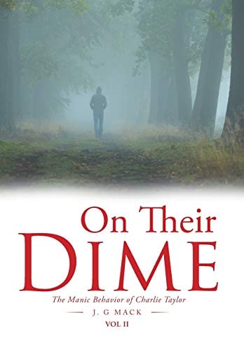 On Their Dime The Manic Behavior of Charlie Taylor