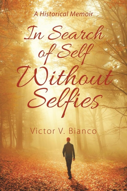 In Search of Self Without Selfies: A Historical Memoir