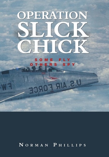 Operation Slick Chick Some Fly Others Spy