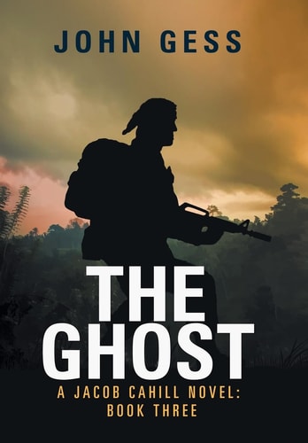 The Ghost A Jacob Cahill Novel: Book Three