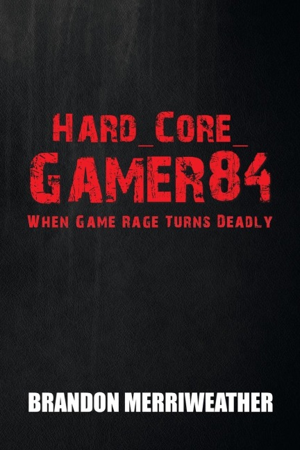 Hard_Core_Gamer84: When Game Rage Turns Deadly