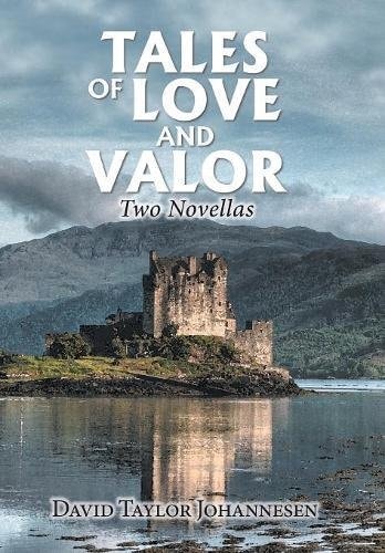 Tales of Love and Valor Two Novellas