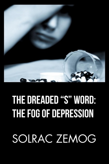 The Dreaded S Word: the Fog of Depression