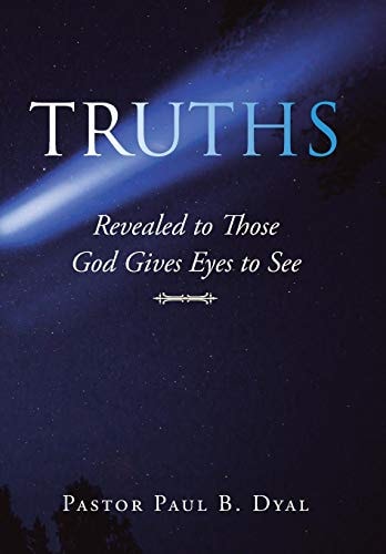Truths Revealed to Those God Gives Eyes to See