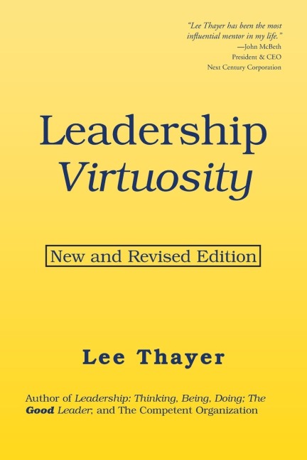 Leadership Virtuosity: New and Revised Edition