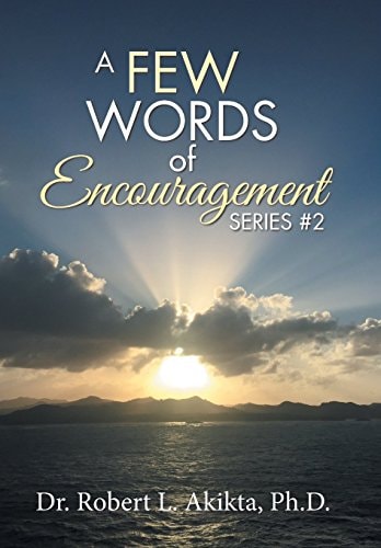 A Few Words of Encouragement Series #2