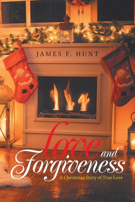 Love and Forgiveness: A Christmas Story of True Love
