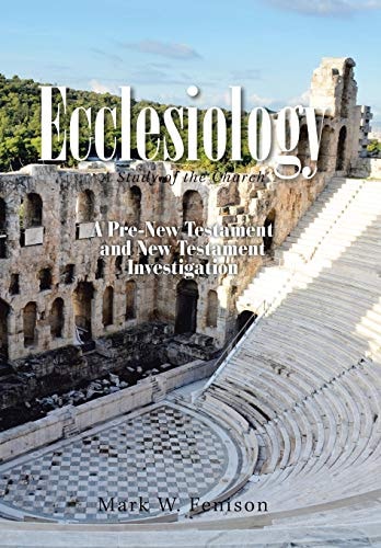 Ecclesiology A Study of the Church
