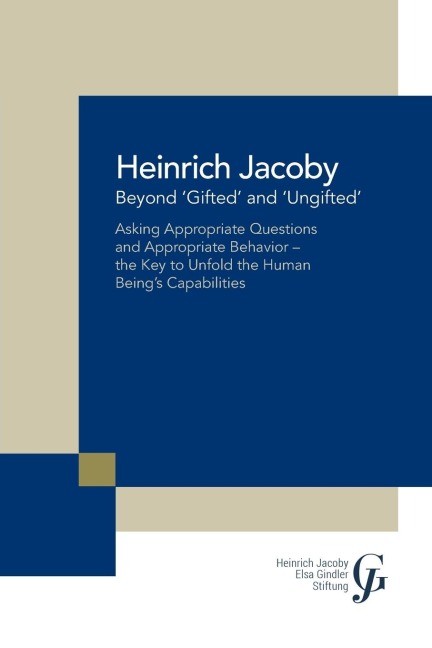 Beyond Gifted and Ungifted: Asking Appropriate Questions and Appropriate Behavior-The Key to Unfold the Human BeingS Capabilities
