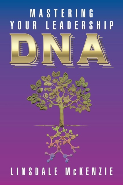 Mastering  Your Leadership Dna
