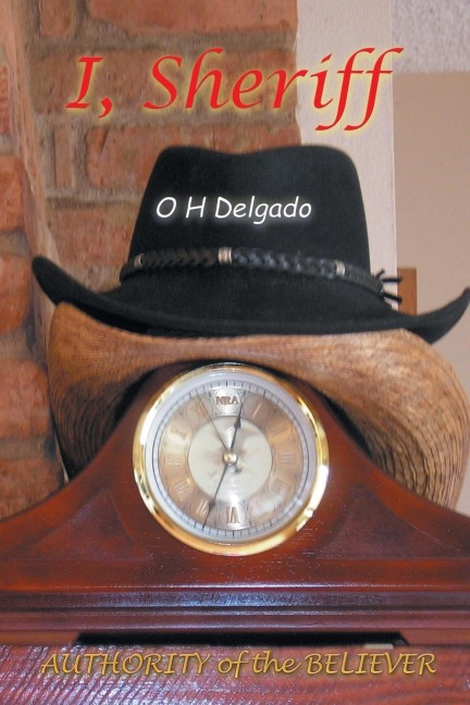 I, Sheriff: Authority of the Believer