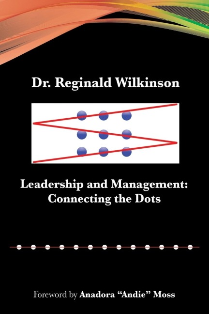 Leadership and Management: Connecting the Dots