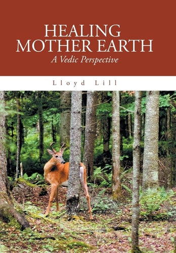 Healing Mother Earth A Vedic Perspective