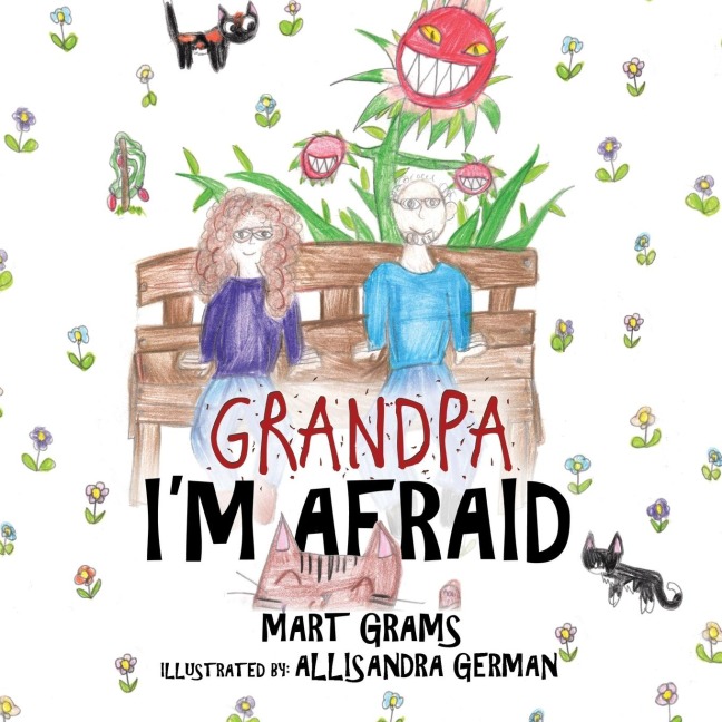 Grandpa, IM Afraid