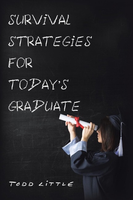 Survival Strategies for TodayS Graduate