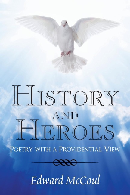 History and Heroes: Poetry with a Providential View