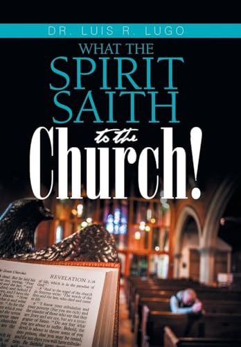 What the Spirit Saith to the Church!