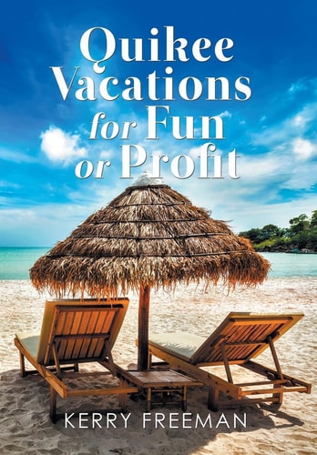 Quikee Vacations for Fun Or Profit