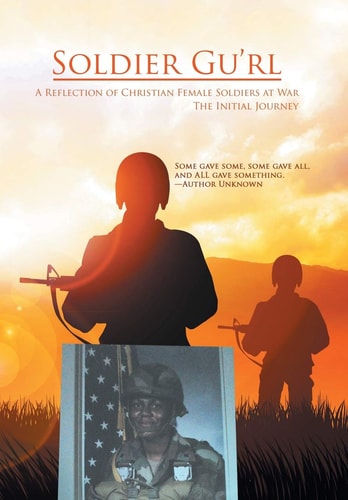 Soldier Gu'Rl A Reflection of Christian Female Soldiers at War