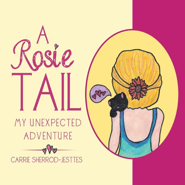 A Rosie Tail: My Unexpected Adventure