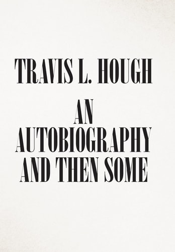 An Autobiography and Then Some