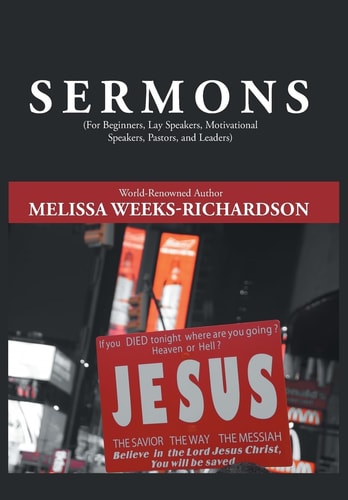 Sermons For Beginners, Lay Speakers, Motivational Speakers, Pastors, and Leaders