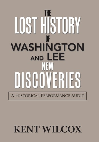 The Lost History of Washington and Lee New Discoveries : a Historical Performance Audit