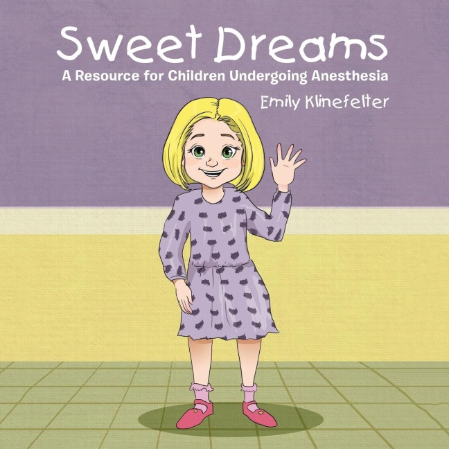 Sweet Dreams: A Resource for Children Undergoing Anesthesia