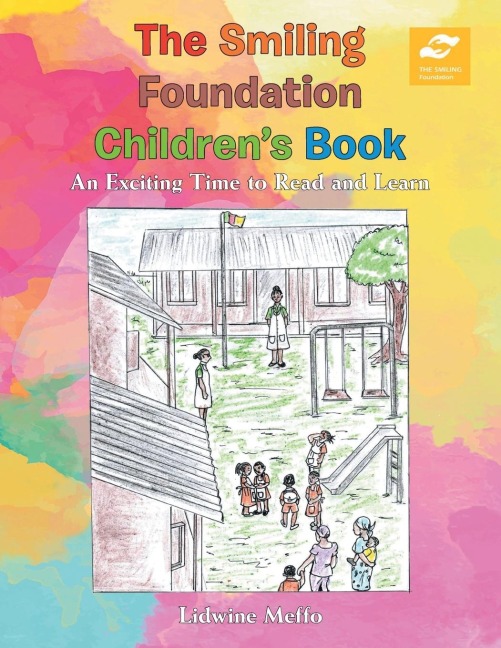 The Smiling Foundation ChildrenS Book: An Exciting Time to Read and Learn