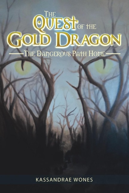 The Quest of the Gold Dragon: The Dangerous Path Home