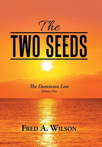 The Two Seeds Th E Dominion Lost