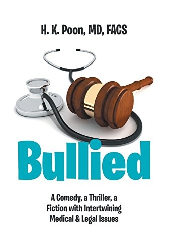 Bullied A Comedy, a Thriller, a Fiction with Intertwining Medical & Legal Issues