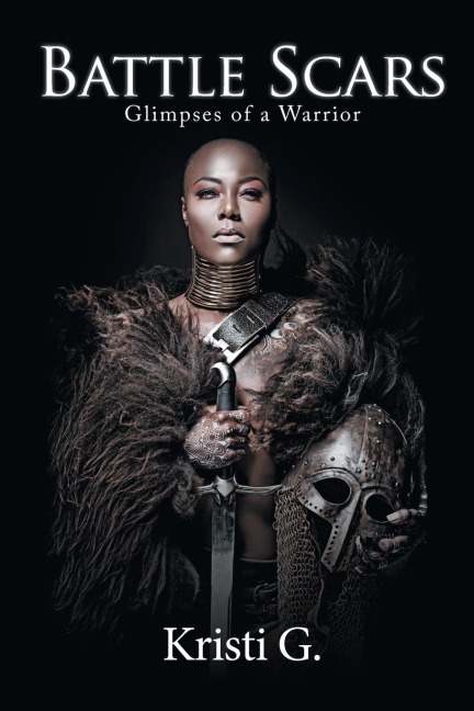 Battle Scars: Glimpses of a Warrior