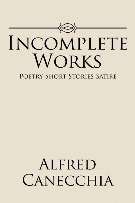 Incomplete Works: Poetry    Short Stories    Satire