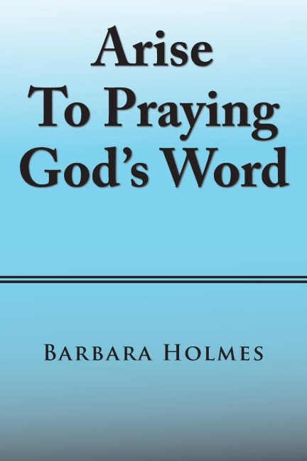 Arise to Praying GodS Word