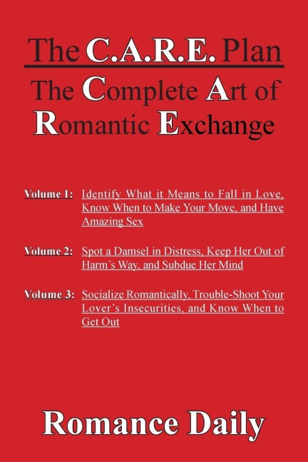 The C.A.R.E. Plan: The Complete Art of Romantic Exchange