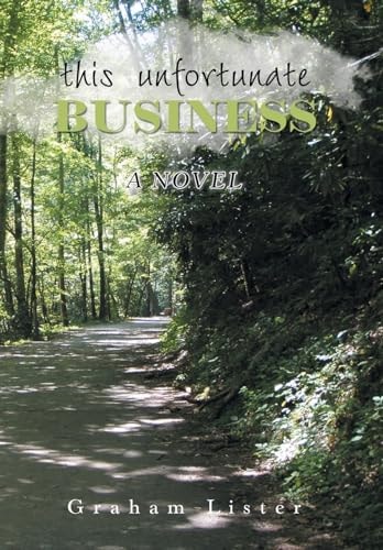 This Unfortunate Business A Novel