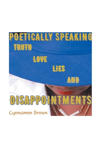 Poetically Speaking Truth Love Lies and Disappointments