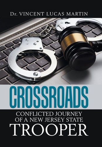 Crossroads Conflicted Journey of a New Jersey State Trooper