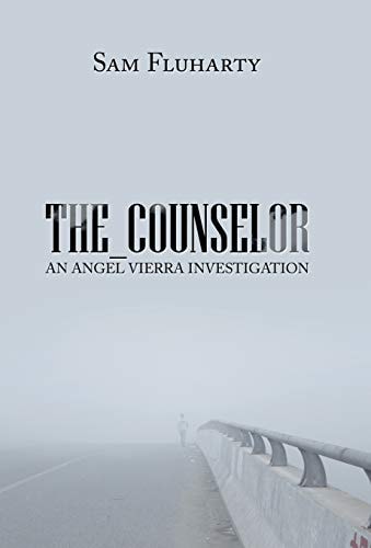 The_Counselor An Angel Vierra Investigation