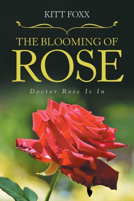 The Blooming of Rose: Doctor Rose Is In